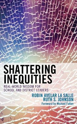 Shattering Inequities - Robin Avelar La Salle, Ruth S. Johnson