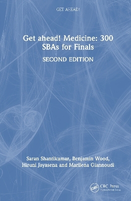 Get ahead! Medicine: 300 SBAs for Finals