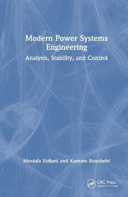 Modern Power Systems Engineering - Mostafa Eidiani, Kumars Rouzbehi