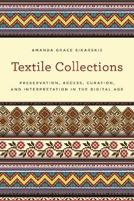 Textile Collections - Amanda Grace Sikarskie