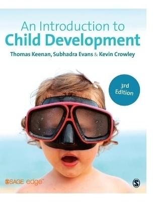 An Introduction to Child Development - Thomas Keenan, Subhadra Evans, Kevin Crowley