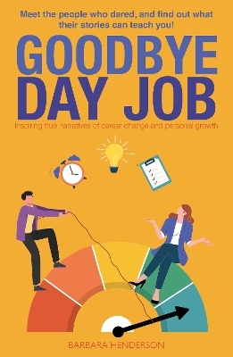 Goodbye Day Job - Barbara Henderson