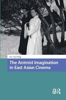 The Animist Imagination in East Asian Cinema