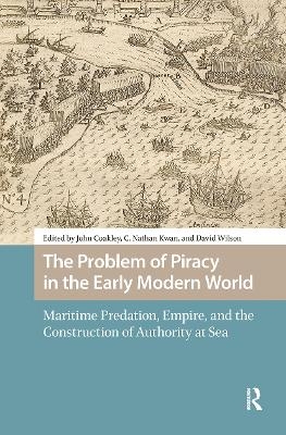 The Problem of Piracy in the Early Modern World - 