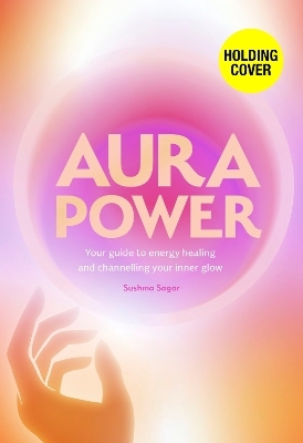 Aura Power - Sushma Sagar