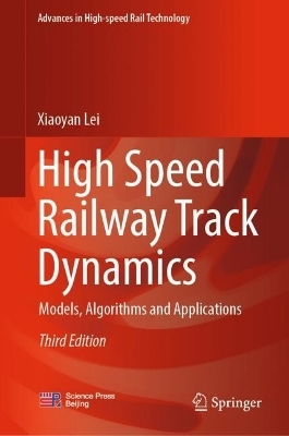 High Speed Railway Track Dynamics - Xiaoyan Lei