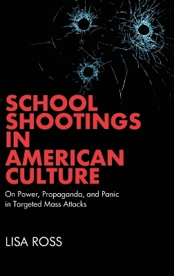 School Shootings in American Culture - Lisa Ross
