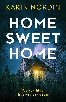 Home Sweet Home - Karin Nordin