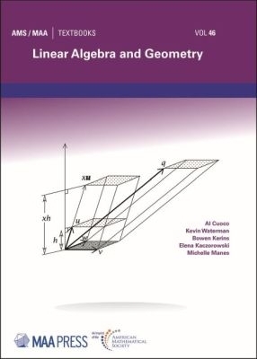 Linear Algebra and Geometry - Al Cuoco, Kevin Waterman, Bowen Kerins, Elena Kaczorowski, Michelle Manes