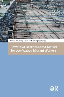 Towards a Decent Labour Market for Low-Waged Migrant Workers - 