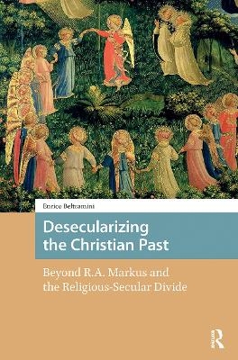 Desecularizing the Christian Past