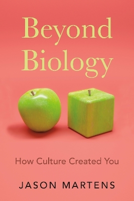 Beyond Biology