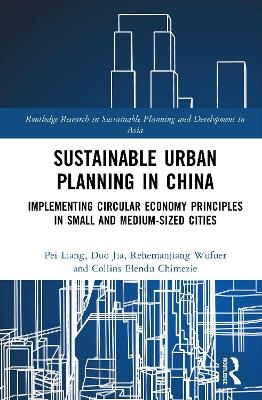 Sustainable Urban Planning in China - Pei Liang, Duo Jia, Rehemanjiang Wufuer, Elendu Collins