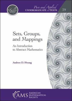Sets, Groups, and Mappings - Andrew D. Hwang