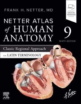 Netter Atlas of Human Anatomy: Classic Regional Approach with Latin Terminology - Frank H. Netter