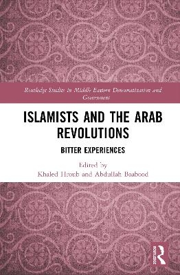 Islamists and the Arab Revolutions