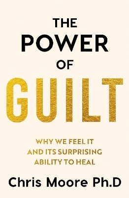 The Power of Guilt - Chris Moore