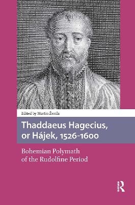 Thaddaeus Hagecius, or H&aacute;jek, 1526-1600 - 