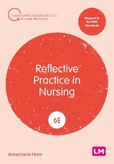 Reflective Practice in Nursing - Horn, Annemarie