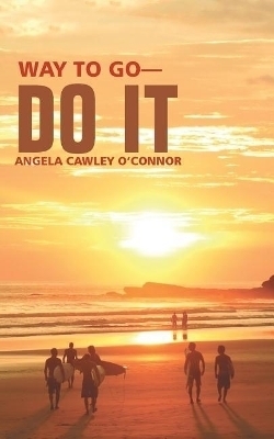 Way to Go-Do It - Angela Cawley O'Connor