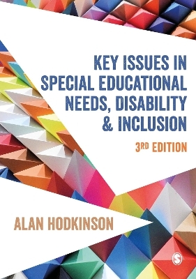 Key Issues in Special Educational Needs, Disability and Inclusion - Alan Hodkinson