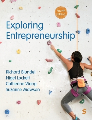 Exploring Entrepreneurship - Richard Blundel, Nigel Lockett, Catherine Wang, Suzanne Mawson