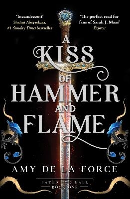 A Kiss of Hammer and Flame - Amy de la Force