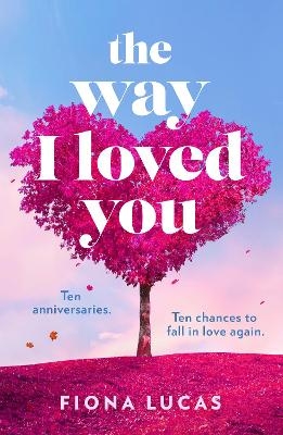 The Way I Loved You - Fiona Lucas