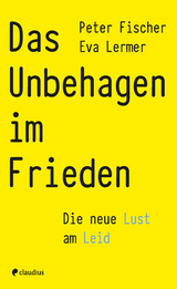 Das Unbehagen im Frieden - Peter Fischer, Eva Lermer