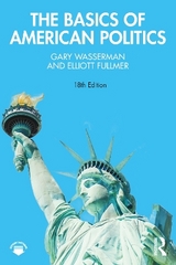 The Basics of American Politics - Wasserman, Gary; Fullmer, Elliott