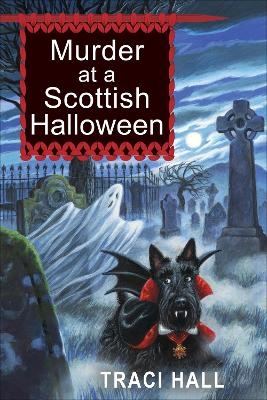 Murder at a Scottish Halloween - Traci Hall
