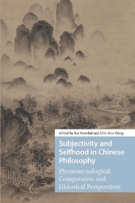 Subjectivity and Selfhood in Chinese Philosophy - 