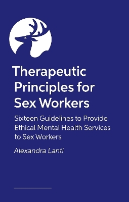 Therapeutic Principles for Sex Workers - Alessandra Lanti