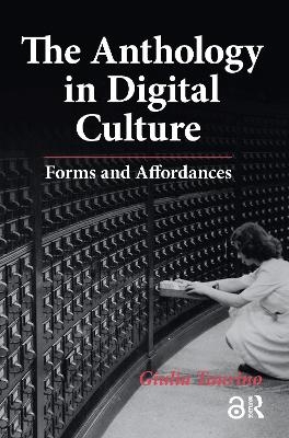 The Anthology in Digital Culture - Giulia Taurino