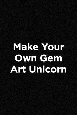 Make Your Own Gem Art Unicorn