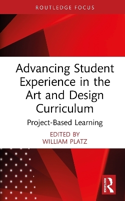 Advancing Student Experience in the Art and Design Curriculum - 