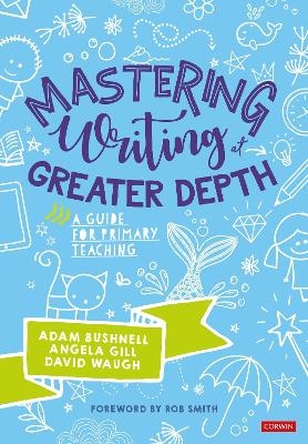 Mastering Writing at Greater Depth - 