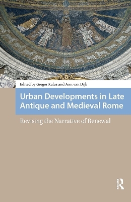 Urban Developments in Late Antique and Medieval Rome