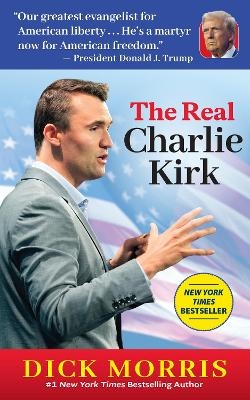 The Real Charlie Kirk - Dick Morris