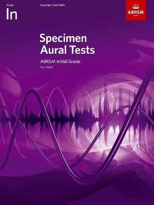 Specimen Aural Tests, Initial Grade -  ABRSM