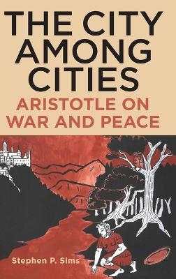 The City Among Cities - Stephen P. Sims