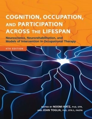Cognition, Occupation, and Participation Across the Lifespan - 