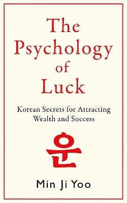 The Psychology of Luck - Min Ji Yoo