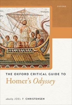 The Oxford Critical Guide to Homer's Odyssey - 