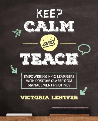Keep CALM and Teach - Victoria S. Lentfer