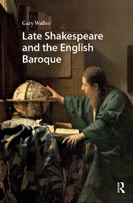 Late Shakespeare and the English Baroque
