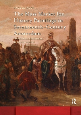 The Mass Market for History Paintings in Seventeenth-Century Amsterdam