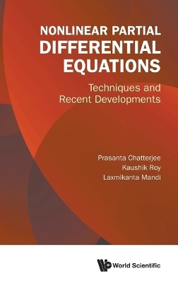 Nonlinear Partial Differential Equations: Techniques And Recent Developments