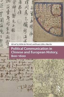 Political Communication in Chinese and European History, 800-1600 - 