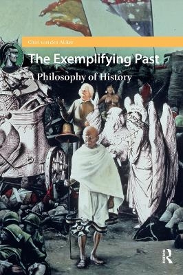 The Exemplifying Past - Chiel Van Den Akker